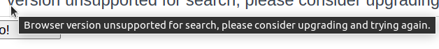 screenshot of disabled search box message when browser is unsupported displayed in a "title" hover-over pop-up